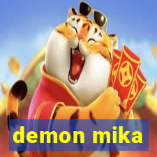 demon mika
